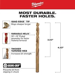 The 19/64 in. Cobalt Red Helix Drill Bit features a quad edge tip, variable helix for faster material removal, a thicker tapered web for increased strength, and secure-grip to prevent slipping in the chuck. It measures 3.03 inches in shank length and 4.33 inches in overall length.