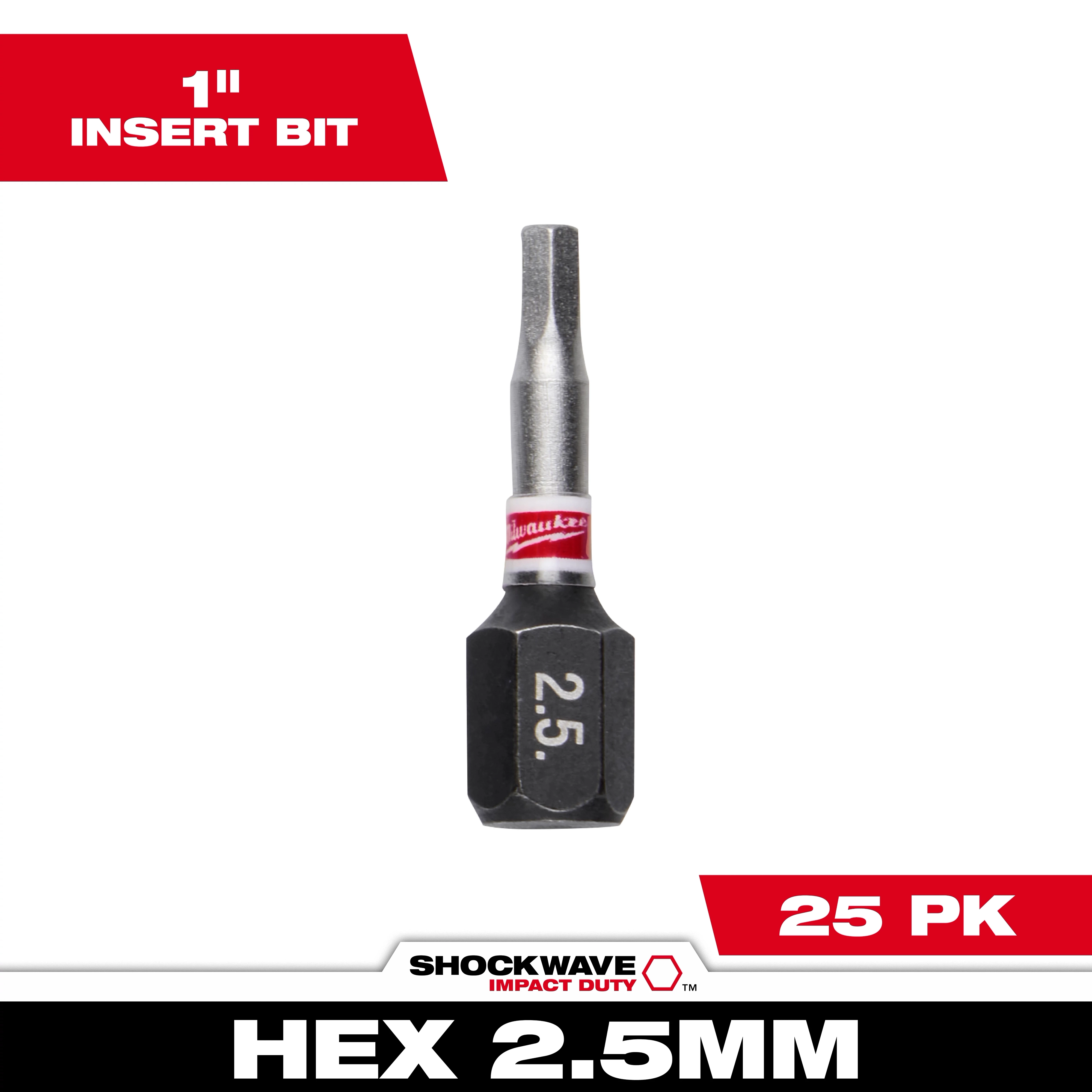 Image of a SHOCKWAVE™ 1" Impact Duty Hex 2.5MM Insert Bit. The bit is silver and black with a red band labeled "Milwaukee". The text on the image reads "1" Insert Bit", "25 PK", and "HEX 2.5MM".