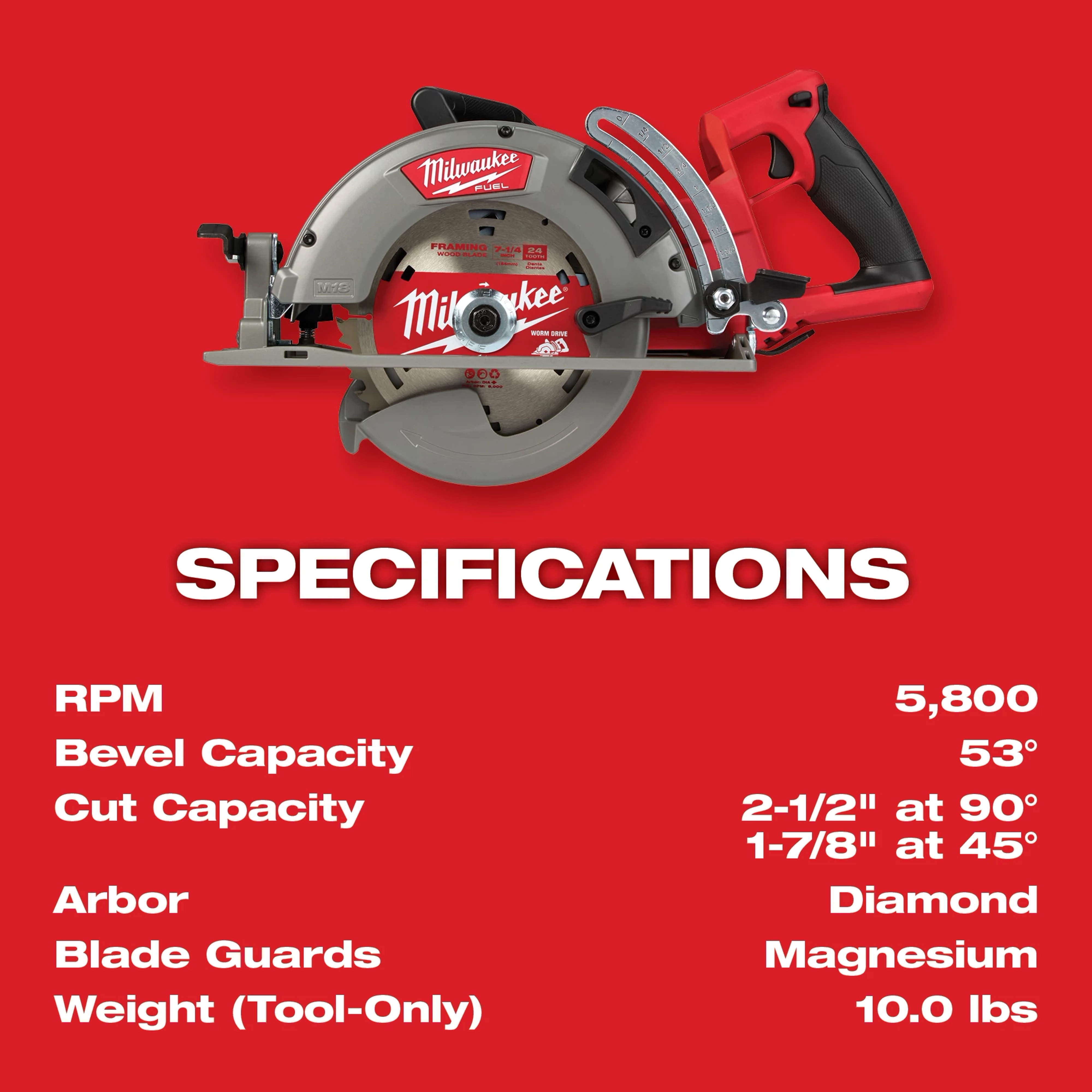 M18 FUEL Rear Handle Circ Saw 
Product Specifications
