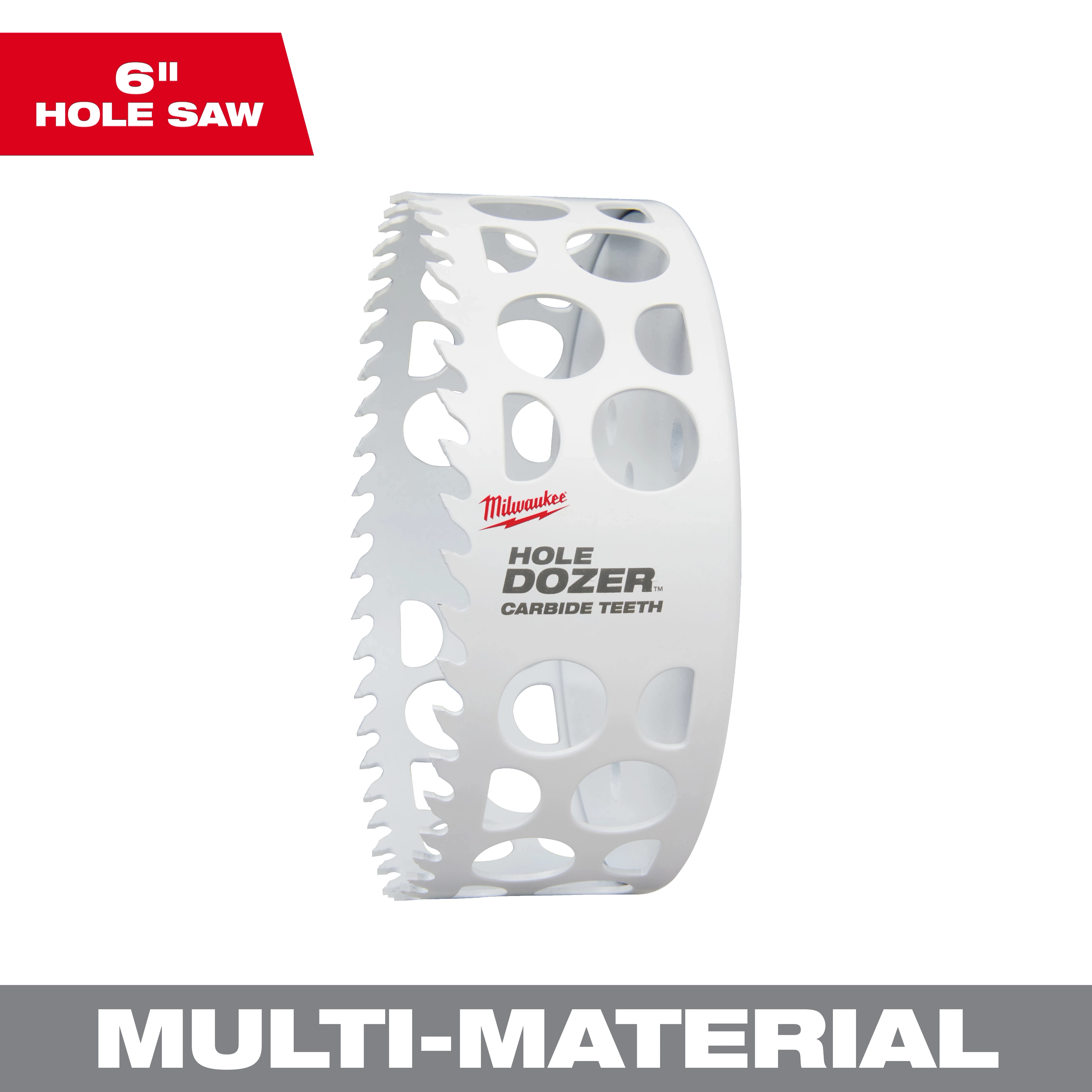 6" HOLE DOZER with Carbide Teeth Hole Saw features a white body with carbide teeth and multiple holes for material extraction.