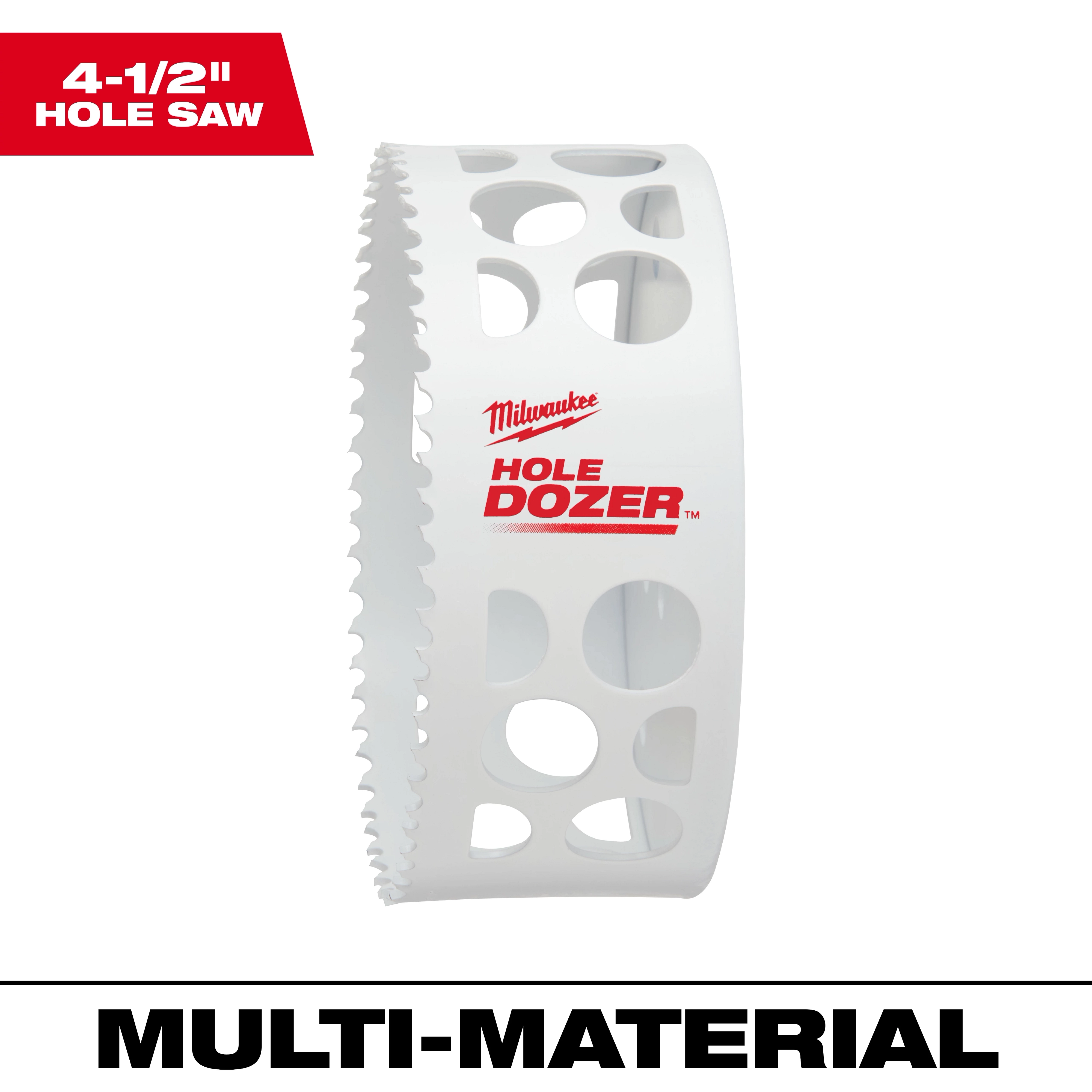 4-1/2" Hole Dozer Bi-Metal Hole Saw with white body, multiple round holes, and sharp teeth for multi-material cutting.