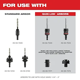 Standard and Quik-Lok arbors compatible with 1-1/4"–1-1/2" HOLE DOZER Bi-Metal Hole Saw.