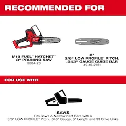 An image recommending the M18 FUEL Hatchet 8" Pruning Saw (model 3004-20) and 8" 3/8" Low Profile Pitch, .043" Gauge Guide Bar (model 49-16-2751). The bottom section states "For use with Saws," indicating compatibility with saws and narrow kerf bars with a 3/8" low profile pitch, .043" gauge, 8" length, and 33 drive links.