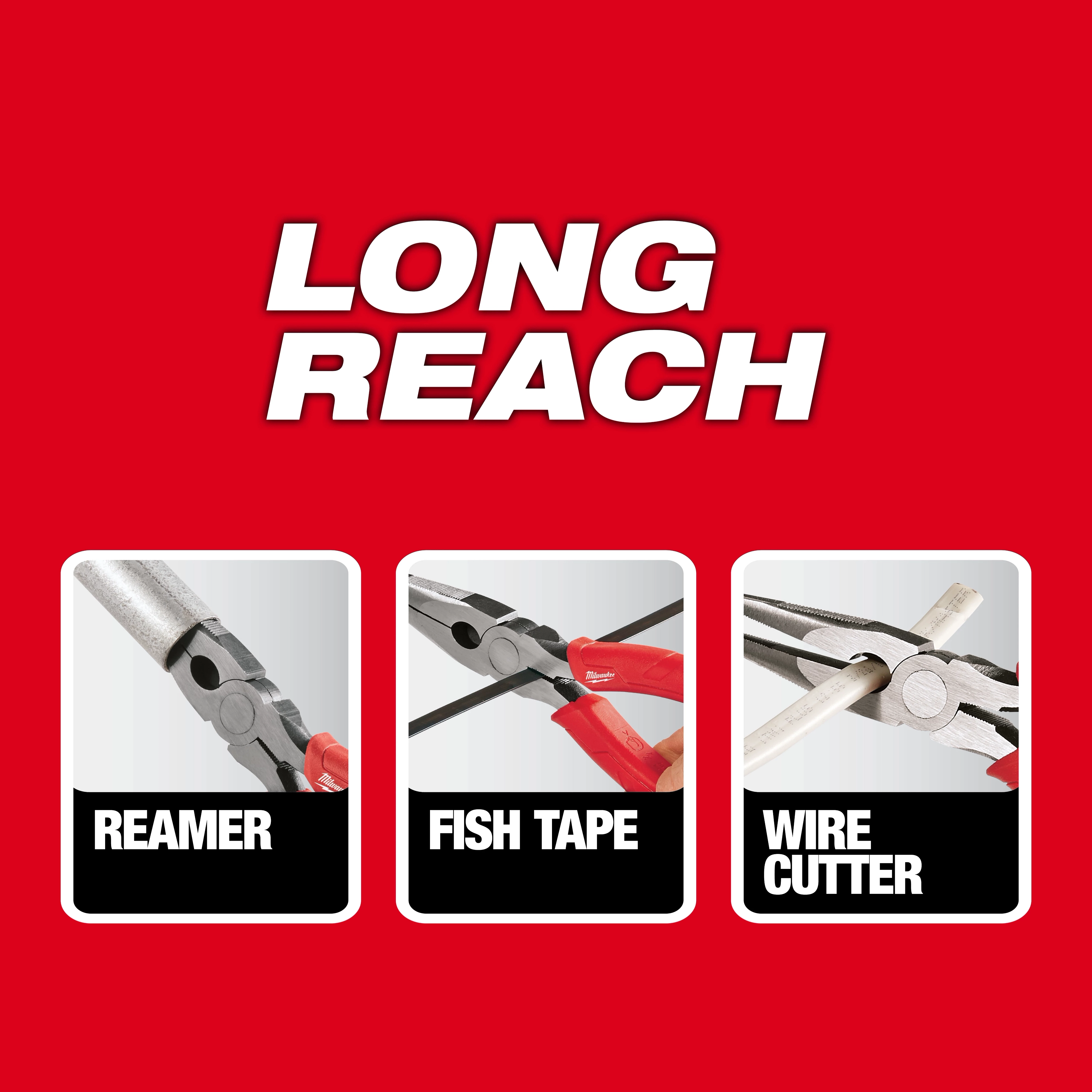 8" Long Nose Pliers shown in three panels labeled reamer, fish tape, and wire cutter on a red background.
