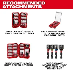 Recommended attachments for M18 & M12 Impact Drivers: Shockwave impact duty driver bit sets, packout sets, 1-7/8" magnetic nut driver set.
