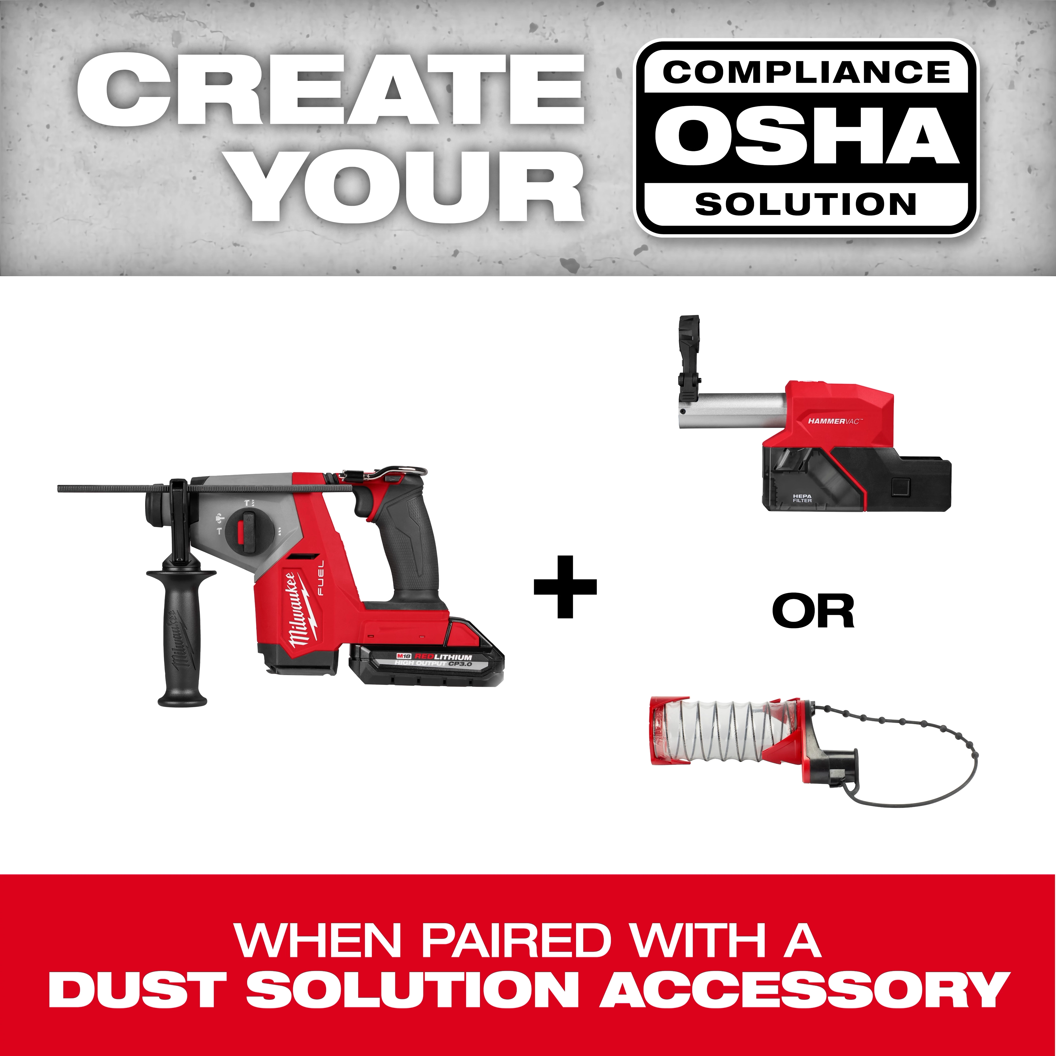 Image showing a M18 FUEL™ 5/8" SDS Plus Rotary Hammer paired with two dust solution accessories, emphasizing OSHA compliance. Text above reads "CREATE YOUR COMPLIANCE OSHA SOLUTION" and text below reads "WHEN PAIRED WITH A DUST SOLUTION ACCESSORY."