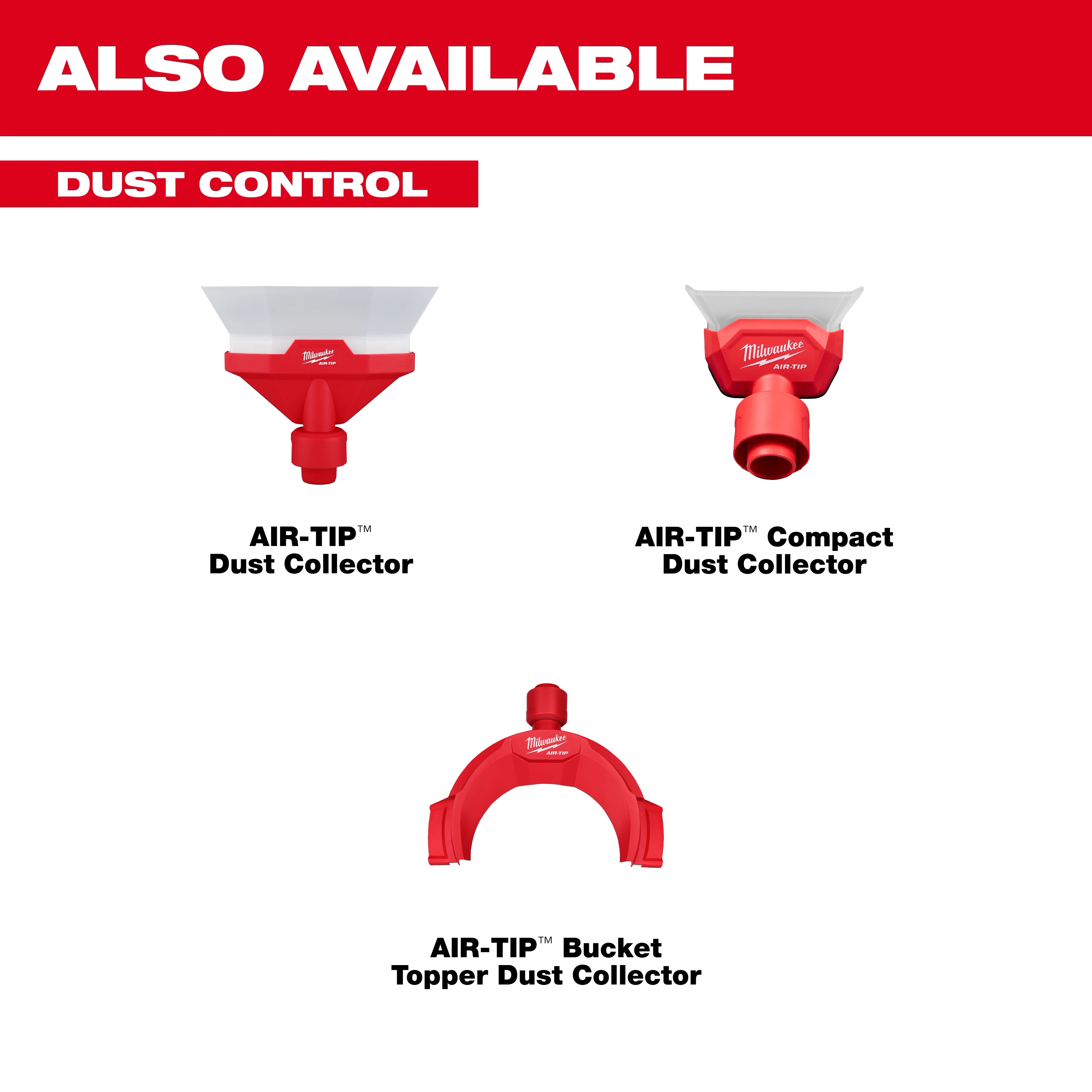 "Also Available" AIR-TIP Dust Control products include a Dust Collector, Compact Dust Collector, and Bucket Topper Dust Collector.