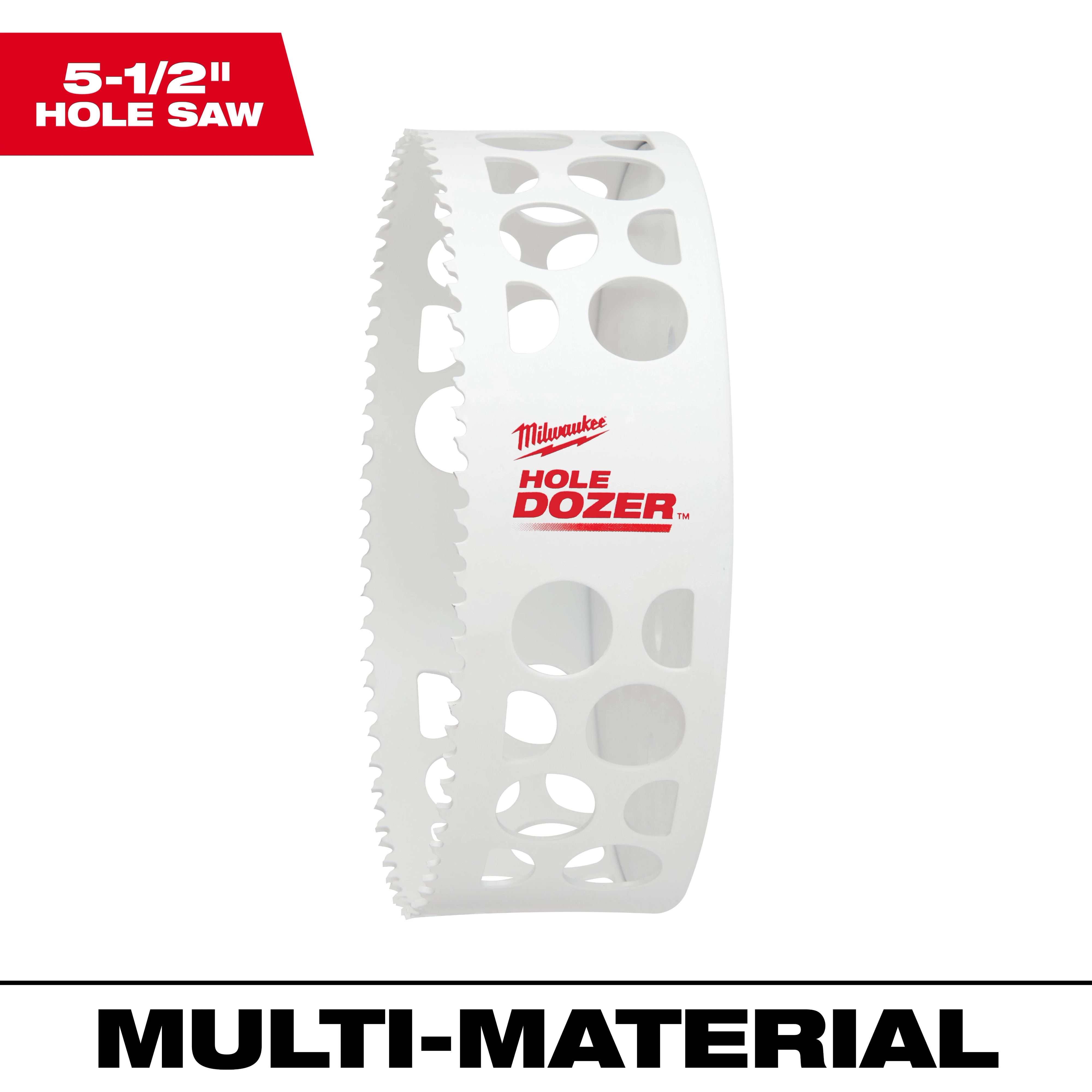 5-1/2" Hole Dozer Bi-Metal Hole Saw with white body and jagged teeth, designed for drilling through multiple materials.