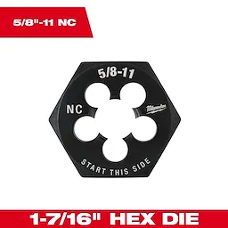 5/8"-11 NC 1-7/16" Hex Threading Die in black with large center opening, labeled "Start This Side" and "NC" on top.