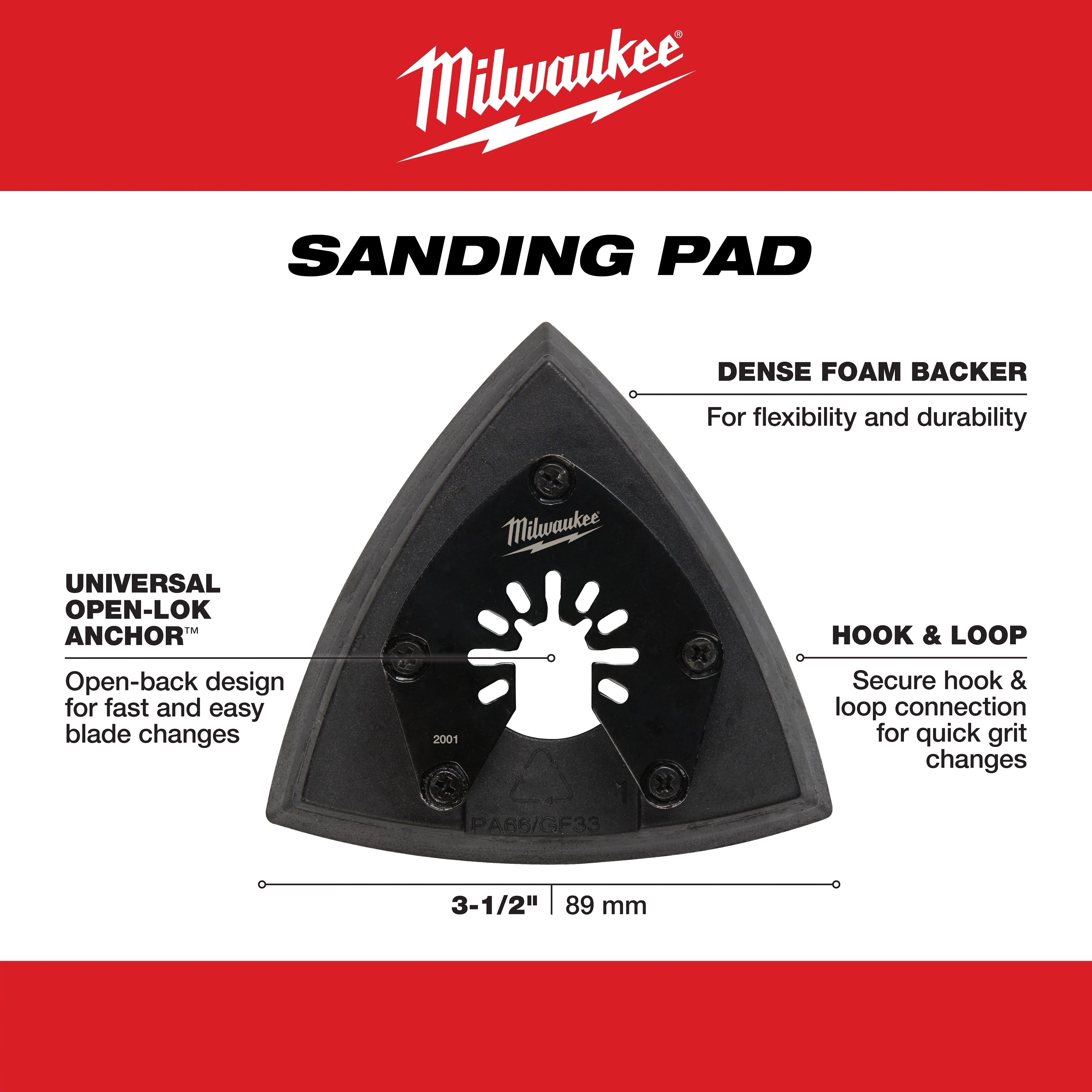Milwaukee sanding pad with dense foam backer, universal open-lok anchor, and hook & loop for quick grit changes. Measures 3-1/2” (89 mm). Model 49-25-2001 OMT.