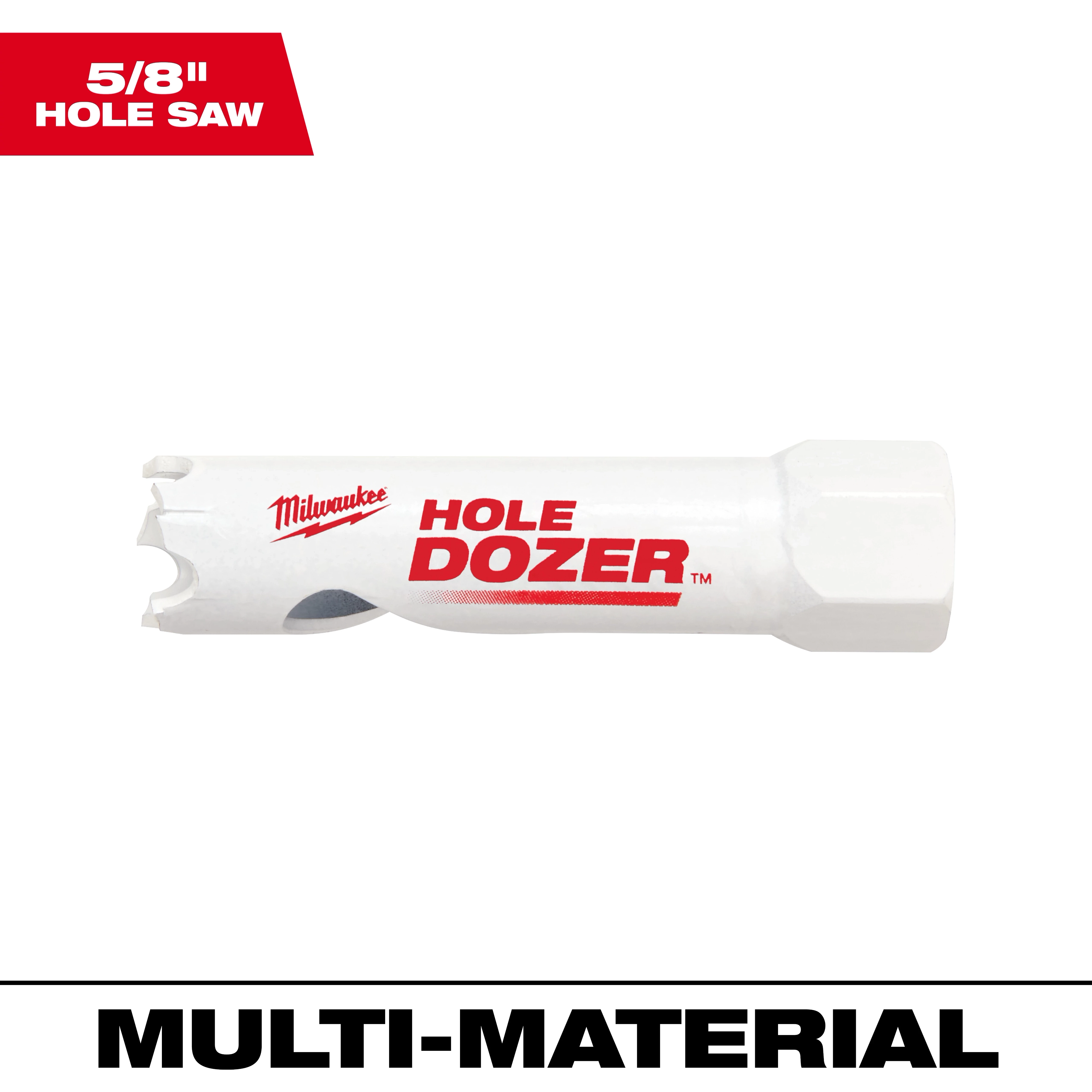 5/8" Hole Dozer Bi-Metal Hole Saw is a white cylindrical cutting tool with red text, designed for multi-material drilling.