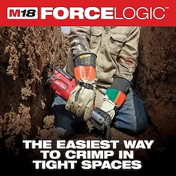 A worker uses the Milwaukee M18 Force Logic crimper tool in a narrow trench to connect cables. The tool is held with both hands, wearing protective gloves. The text reads "The easiest way to crimp in tight spaces" against a soil background. The tool features a red and black body.