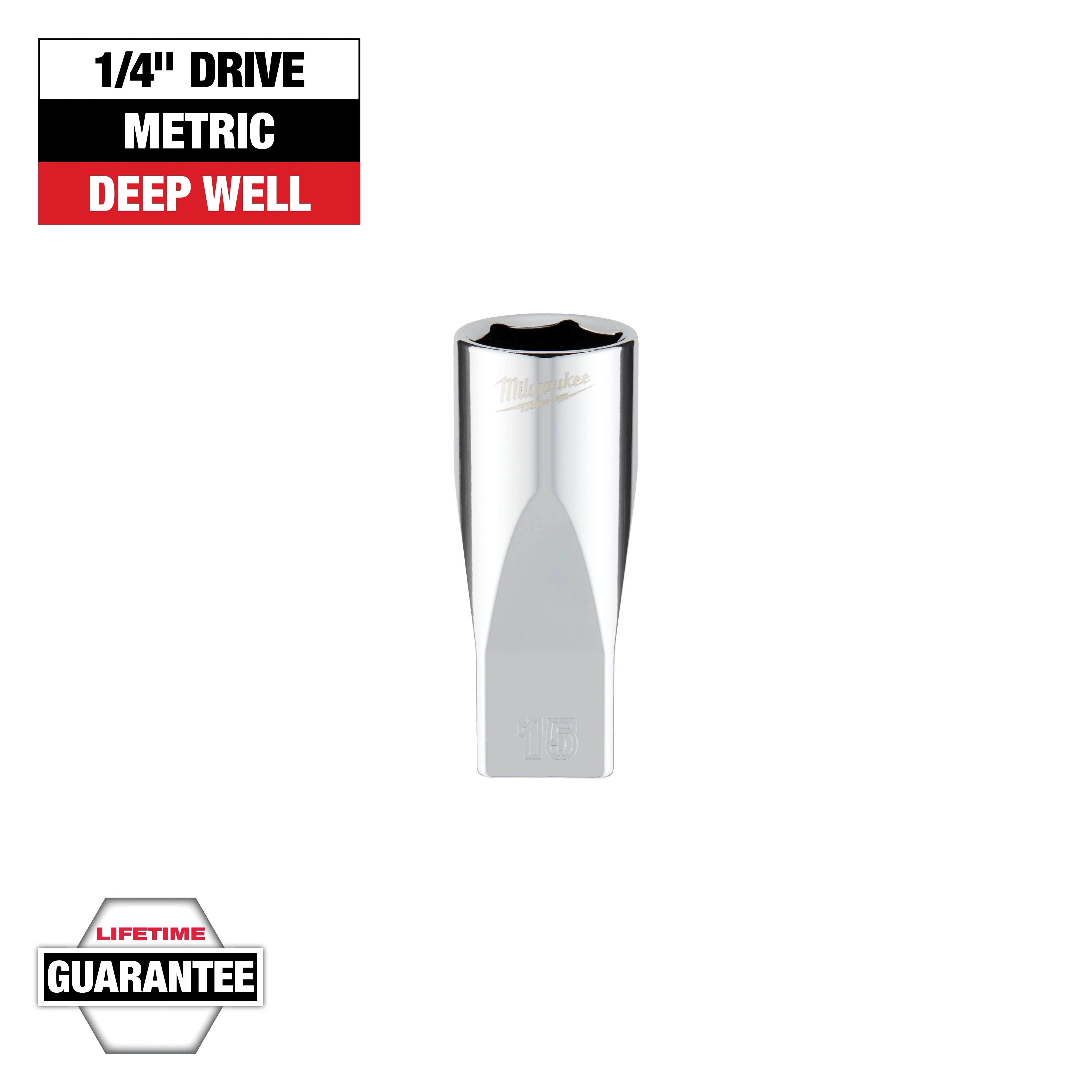 This image shows a 1/4" drive deep well metric socket from Milwaukee. The top left corner displays the text "1/4'' DRIVE," "METRIC," and "DEEP WELL." The bottom left corner features a "LIFETIME GUARANTEE" badge. The socket is chrome, with "15" engraved.