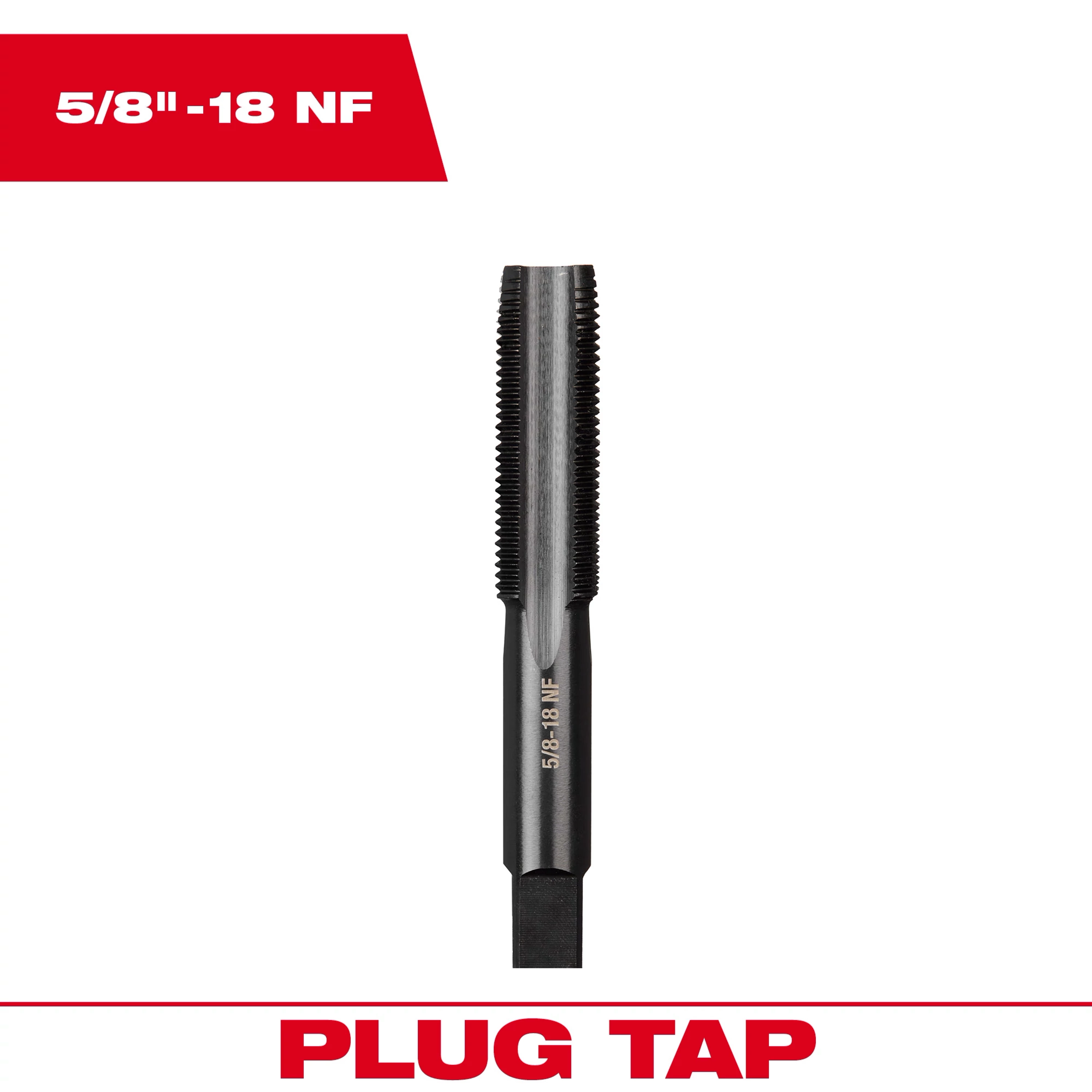 5/8"-18 NF Straight Flute Plug Tap, with a black finish and labeled size, used for creating threads in drilled holes.