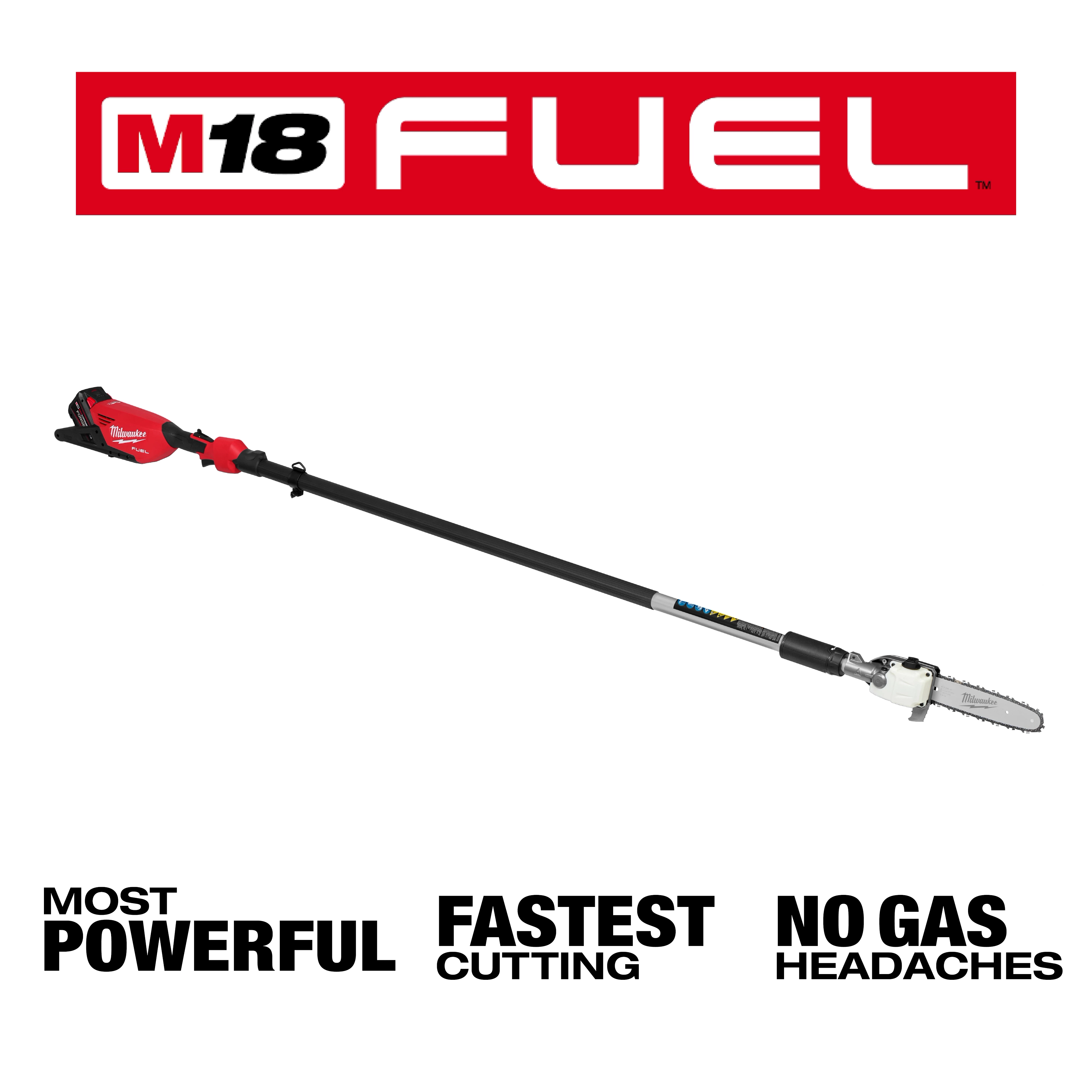Image of an M18 FUEL™ Telescoping Pole Saw on a white background. The saw is long with a black pole and a cutting blade at the end. Text reads "MOST POWERFUL," "FASTEST CUTTING," and "NO GAS HEADACHES."