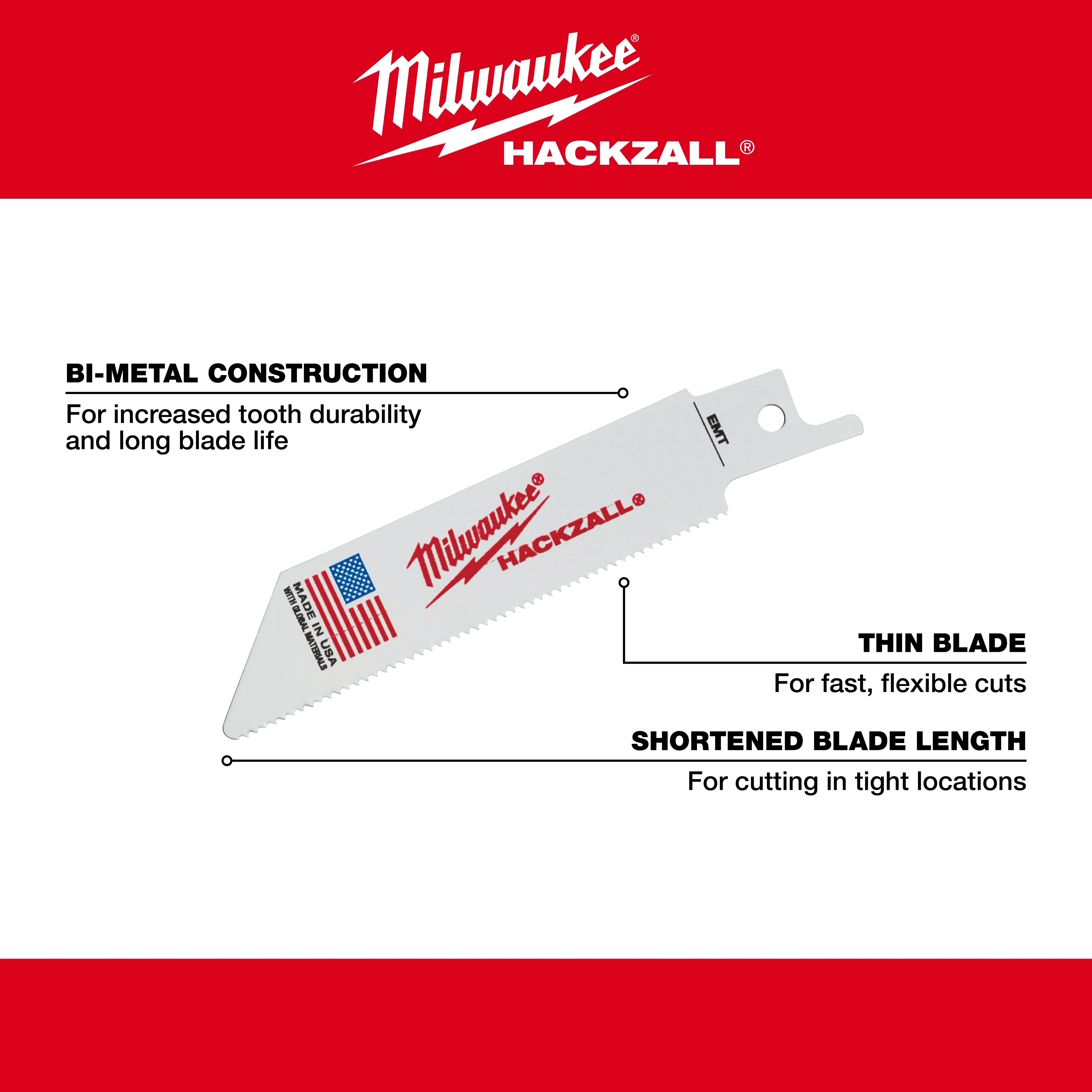 Milwaukee HACKZALL® Blade - EMT Walkaround features bi-metal construction for durability and long life. The thin blade offers fast, flexible cuts, while the shortened length is ideal for cutting in tight locations.