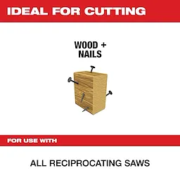 Ideal for cutting wood and nails with all reciprocating saws. The image shows a block of wood with several nails protruding from it, highlighting the product's capability to handle mixed materials efficiently. Text reads "Ideal for Cutting" at the top and "For Use with All Reciprocating Saws" at the bottom.