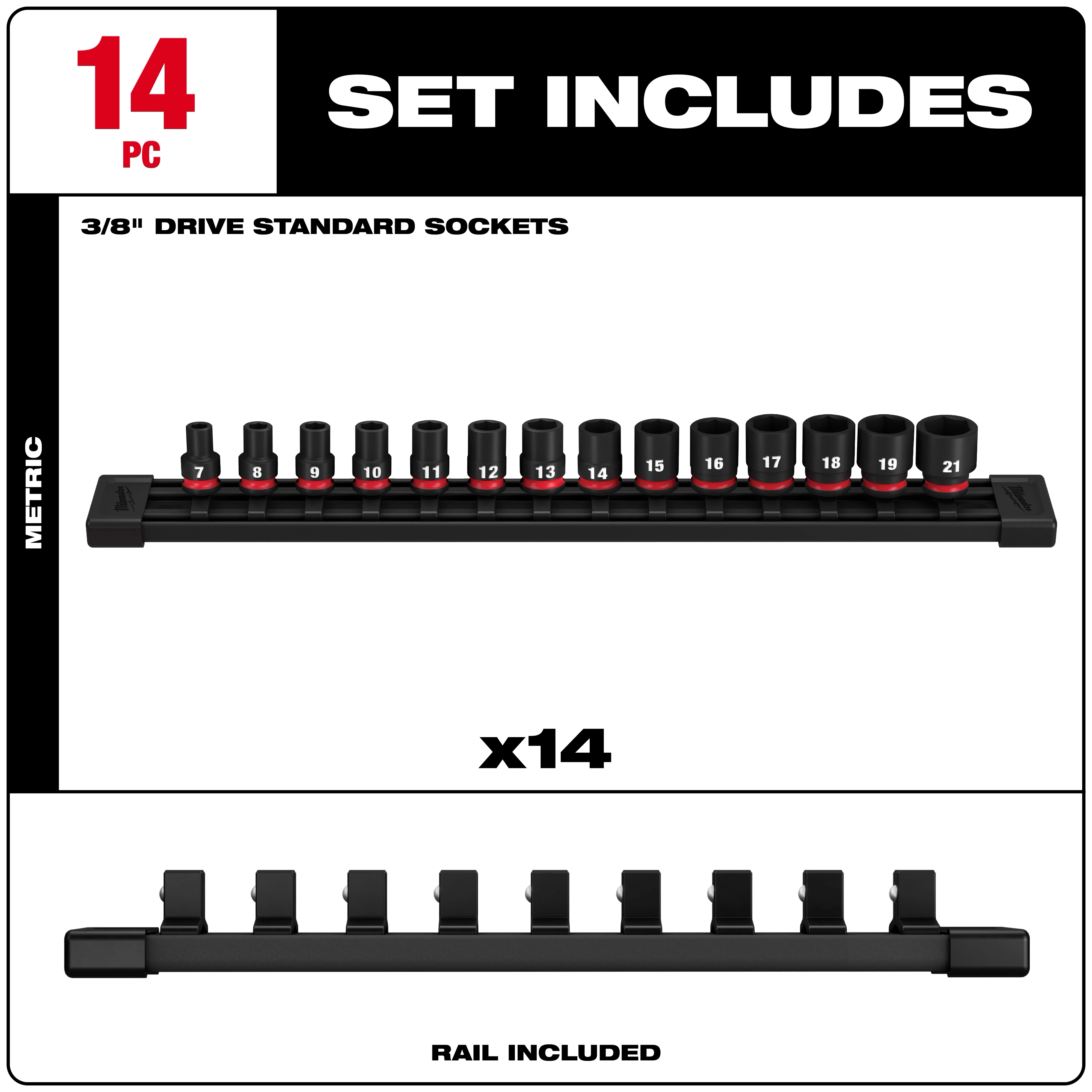 The 14-piece set of 3/8" drive standard metric sockets includes sizes 7-21mm displayed on a black rail. The top label reads "SET INCLUDES" with "14 PC" in red. The template also mentions that a rail is included for easy storage.