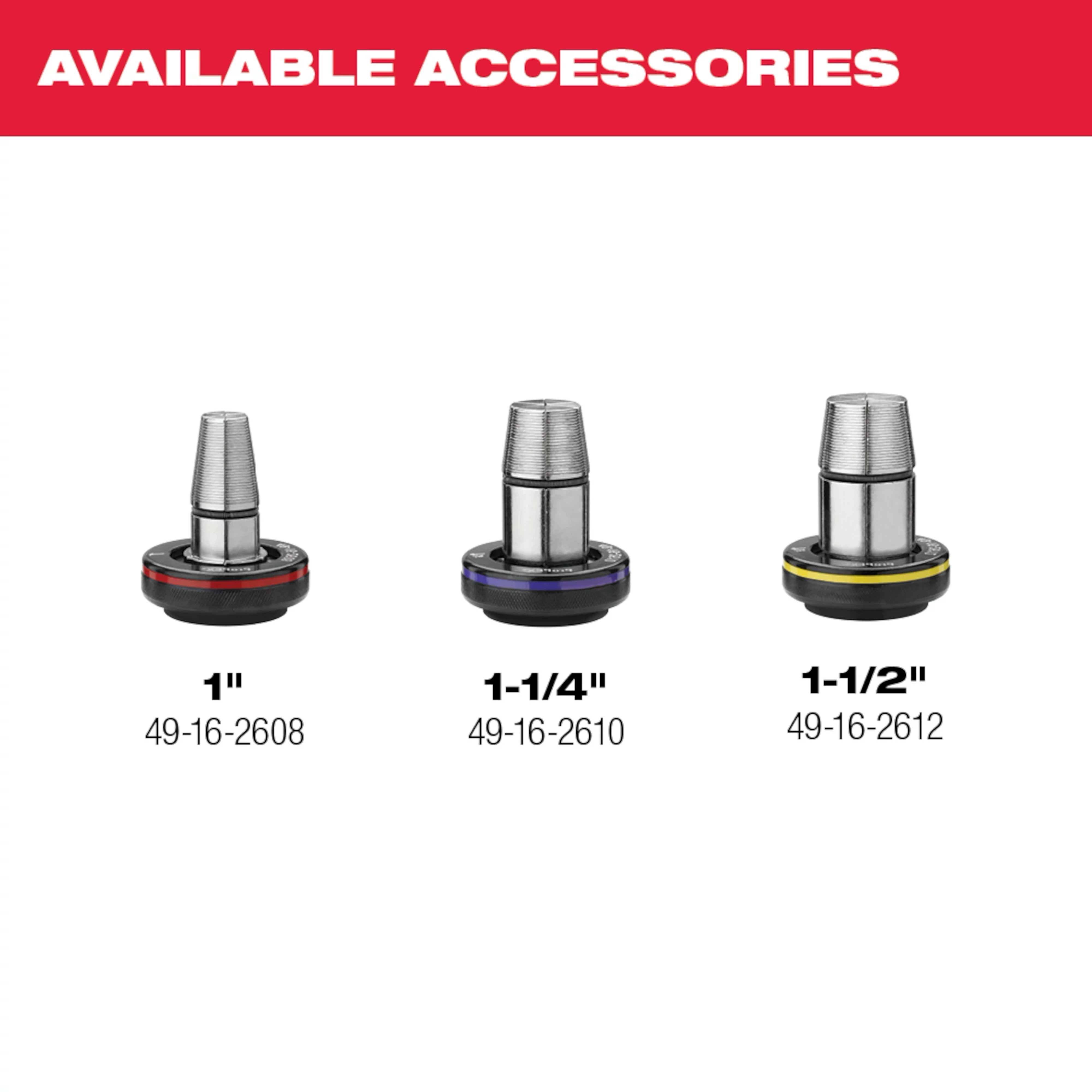 M18 ProPEX Expansion Tool available accessories: 1" (49-16-2608), 1-1/4" (49-16-2610), 1-1/2" (49-16-2612).