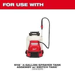 The image shows a Milwaukee M18 4-gallon sprayer tank assembly with Switch Tank, model number 3019-20PS. The sprayer is white and red with a black handle and hose. Text at the top reads "FOR USE WITH" in white on a red background.