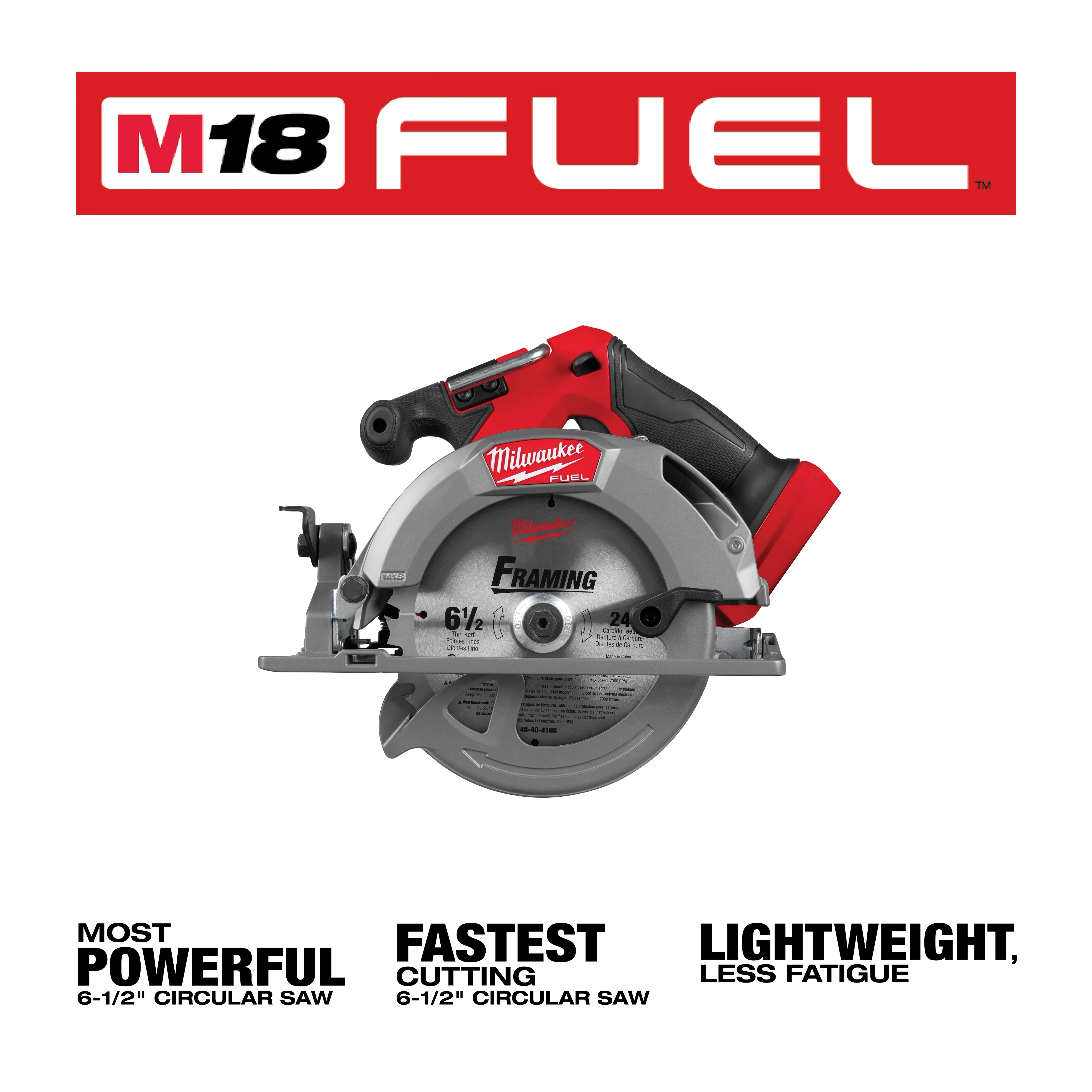 Image of the Mlwaukee M18 FUEL 6-1/2" Circular Saw with the text "M18 FUEL. Most Powerful 6-1/2" Circular Saw. Fastest Cutting 6-1/2" Circular Saw. Lightweight, Less Fatigue."