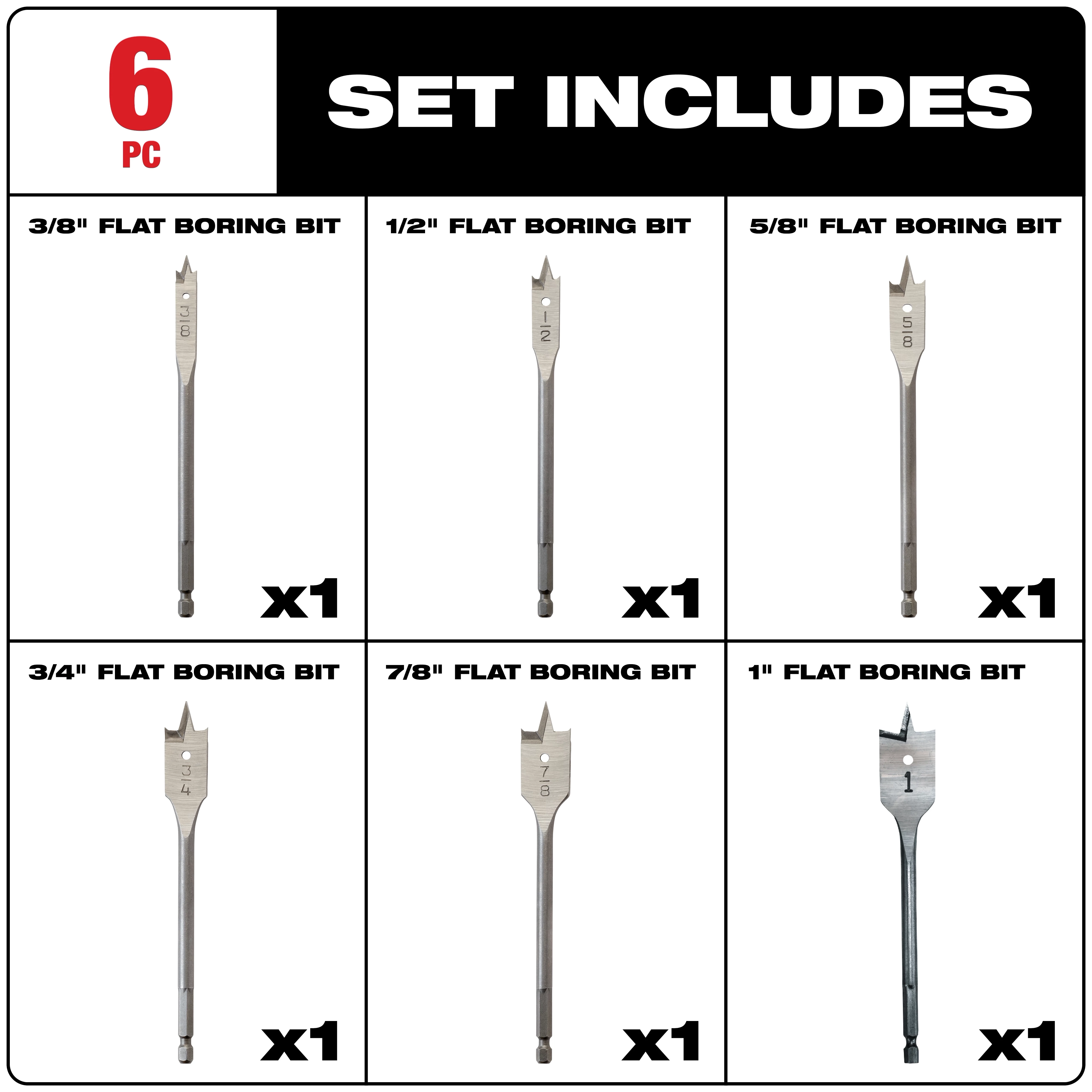 6PC FLAT BORING BIT KIT includes six flat boring bits of varying sizes: 3/8 inch, 1/2 inch, 5/8 inch, 3/4 inch, 7/8 inch, and 1 inch. Each bit is displayed individually on the product image.