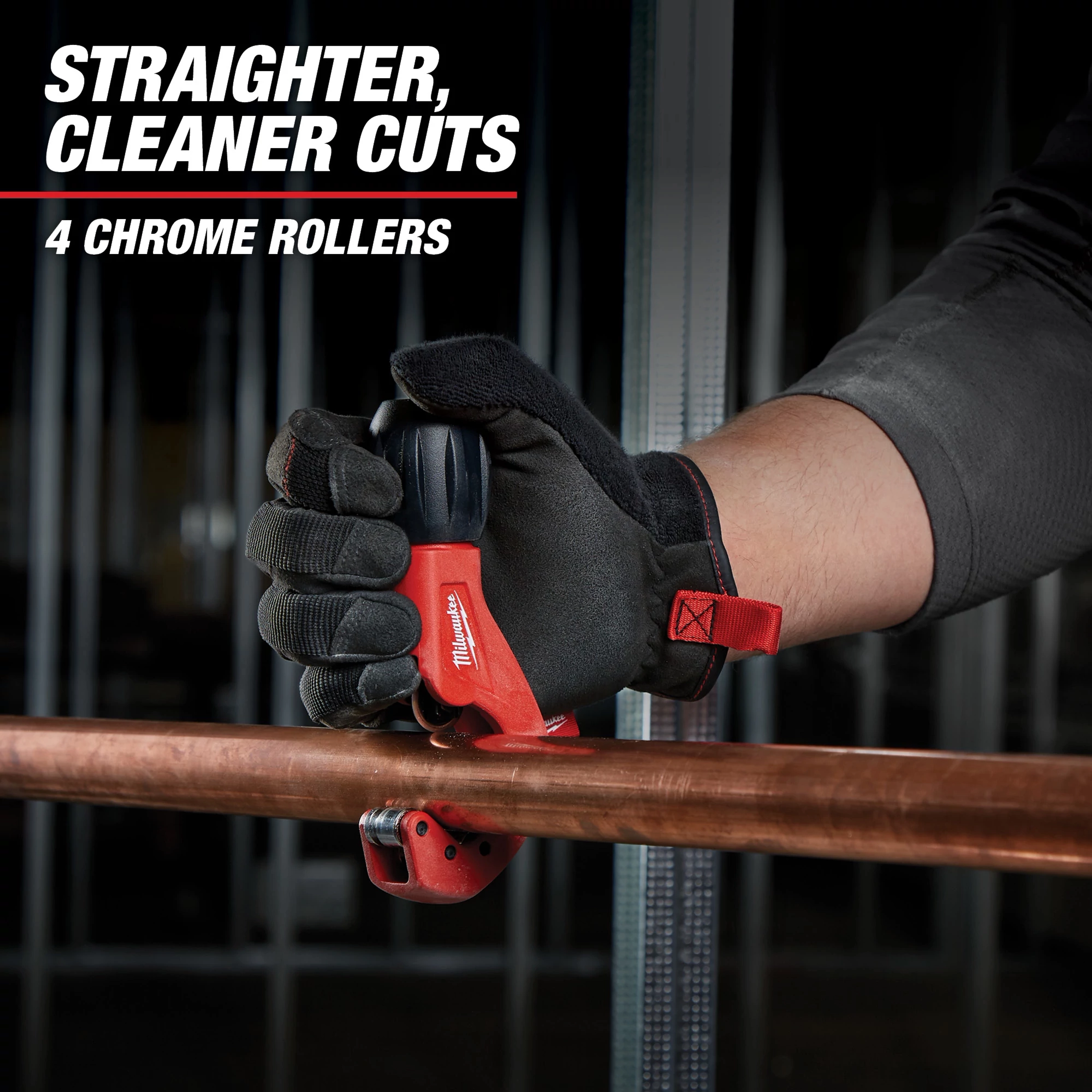 A gloved hand uses the Milwaukee Tubing Cutter to cut a copper pipe. The text "Straighter, Cleaner Cuts" and "4 Chrome Rollers" appears at the top left.