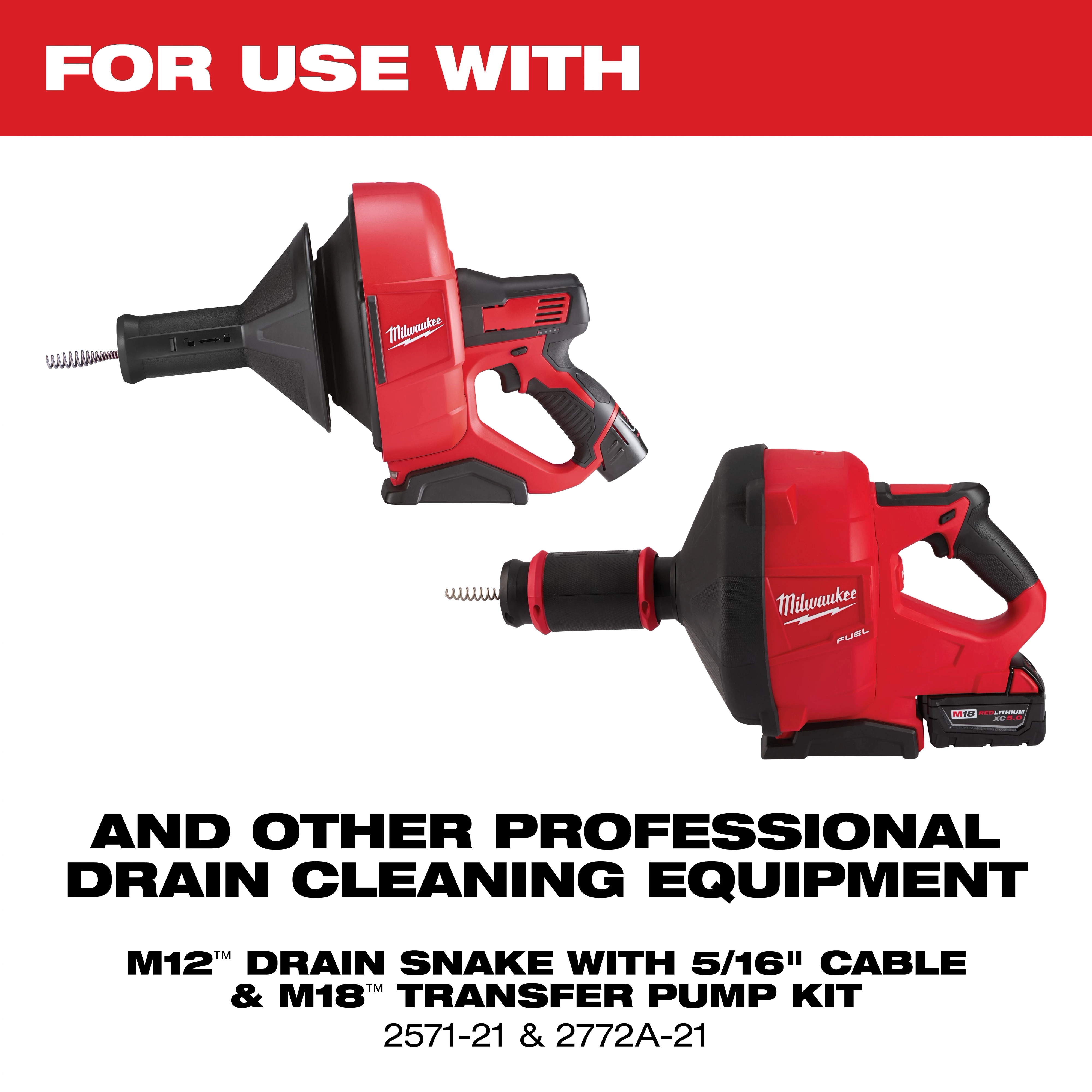 Milwaukee M12 Drain Snake with 5/16" cable and M18 Transfer Pump Kit featured with "For Use With" professional drain cleaning equipment text. Product models 2571-21 and 2772A-21 displayed.