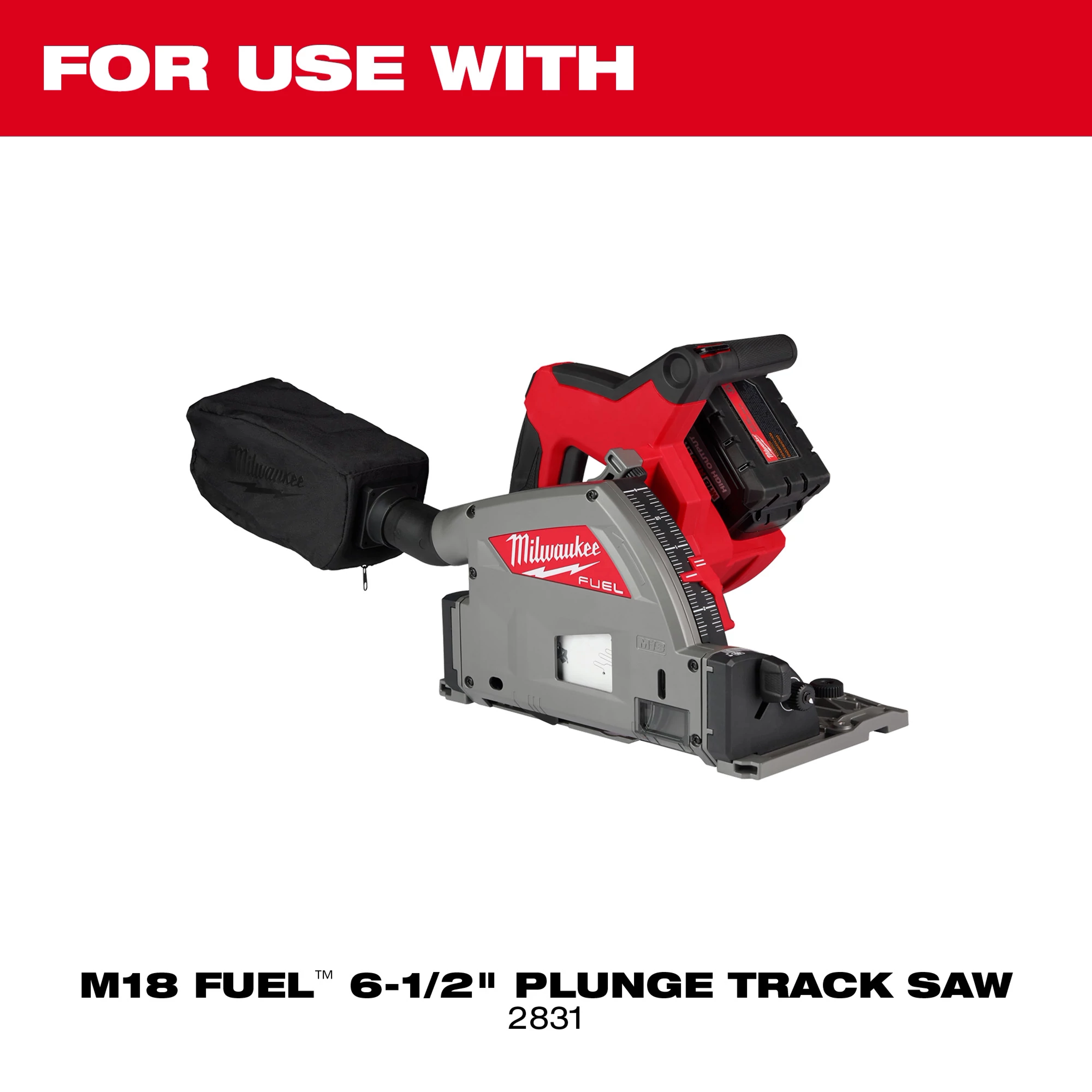 Milwaukee M18 Fuel 6-1/2 inch Plunge Track Saw (2831) with red and black body, silver base, and dust bag attachment.