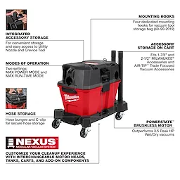 The M18™ FUEL™ NEXUS™ 6 Gallon Wet/Dry Vacuum in red and black includes integrated accessory and hose storage, dedicated mounting hooks, and a POWERSTATE™ brushless motor. It offers two modes of operation, MAX POWER MODE and MAX RUN-TIME MODE, and features accessory storage on the cart.