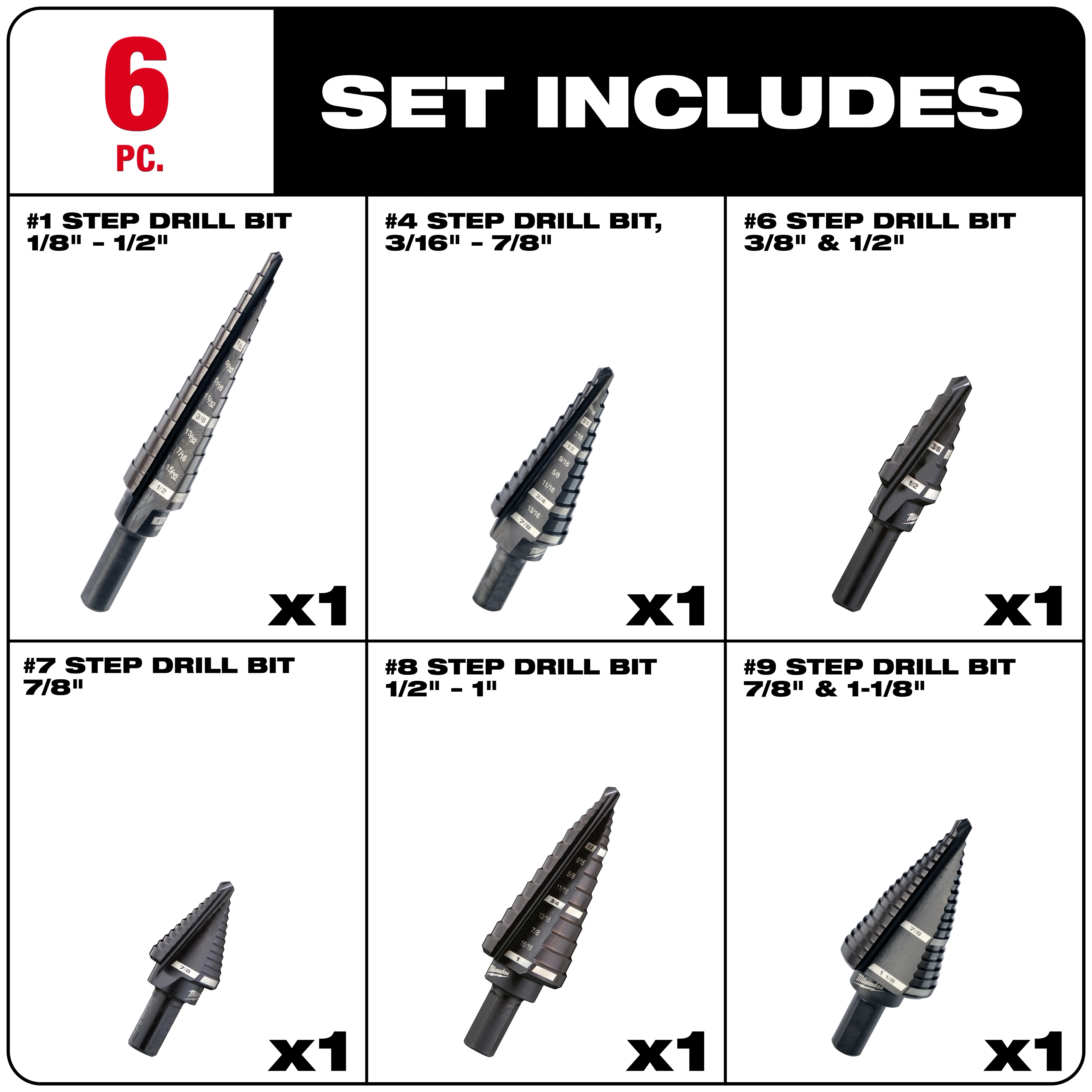 The 48-89-9224 6 Pc Black Oxide Step Drill Bit Set includes six different sizes of step drill bits: #1 (1/8" - 1/2"), #4 (3/16" - 7/8"), #6 (3/8" & 1/2"), #7 (7/8"), #8 (1/2" - 1"), and #9 (7/8" & 1-1/8").