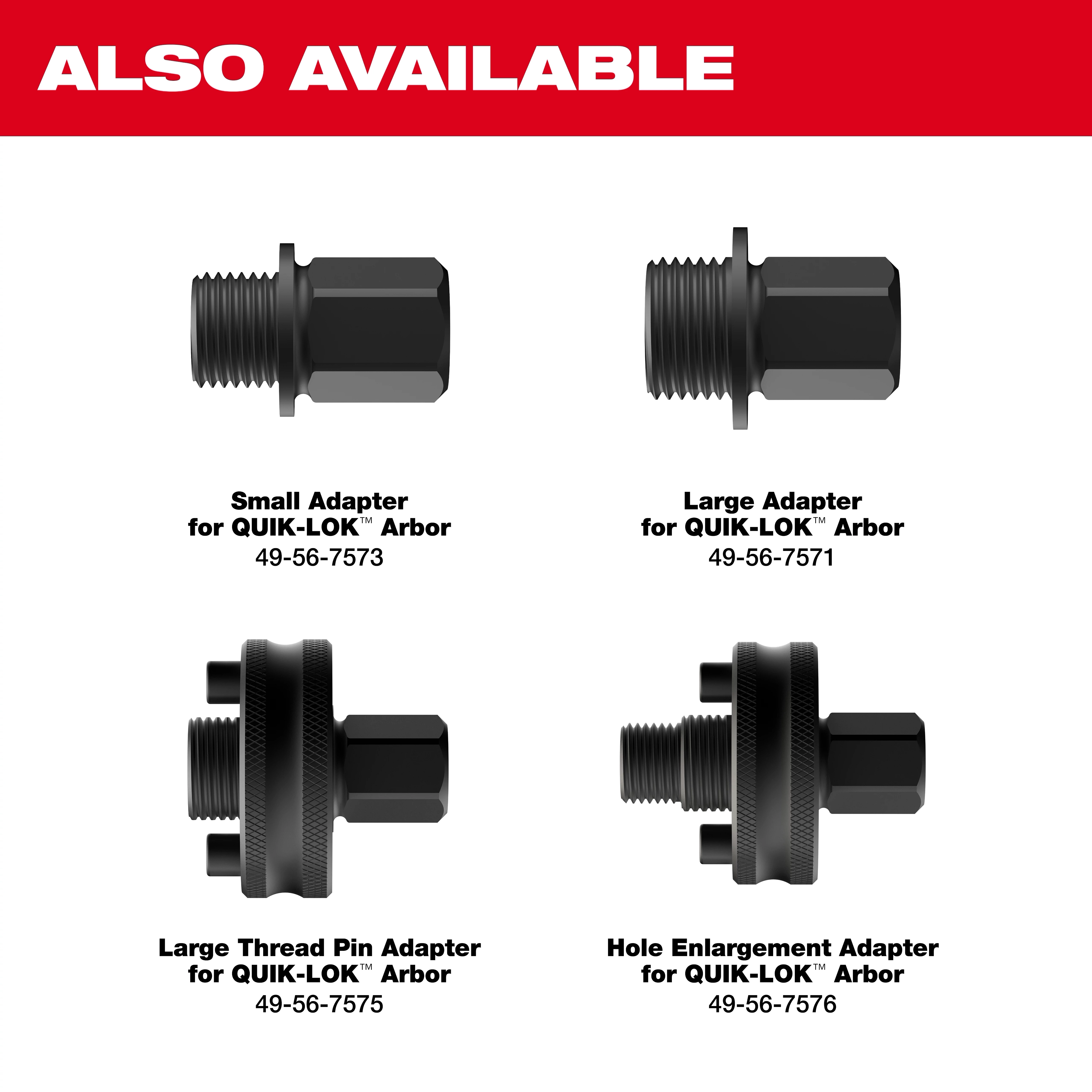 Four types of QUIK-LOK Arbor adapters are shown: Small Adapter (49-56-7573), Large Adapter (49-56-7571), Large Thread Pin Adapter (49-56-7575), and Hole Enlargement Adapter (49-56-7576). Each adapter is presented with a unique visual and part number.
