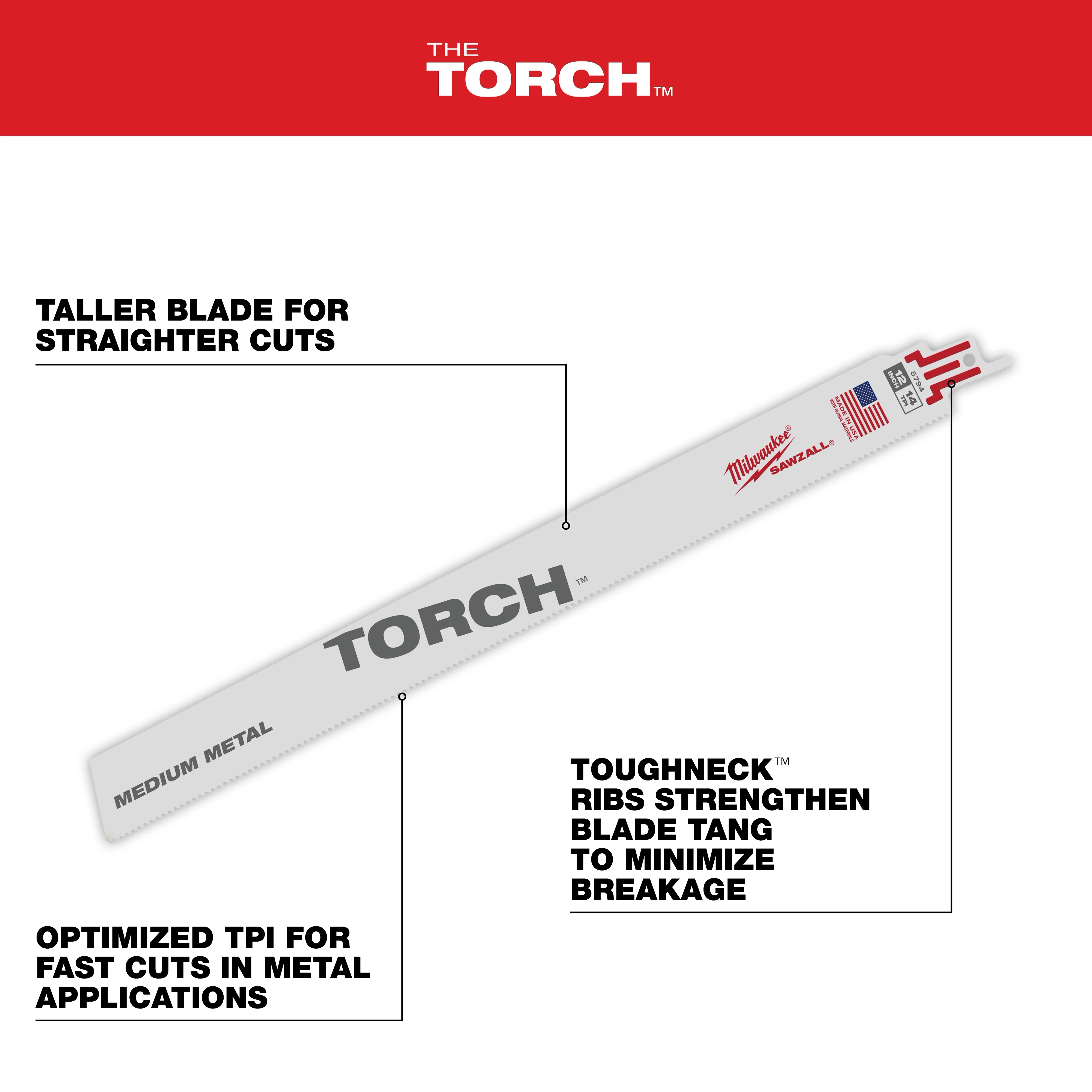 12" 14 TPI TORCH SAWZALL Blade for Medium Metal. Features include a taller blade for straighter cuts and optimized TPI for fast metal cuts.
